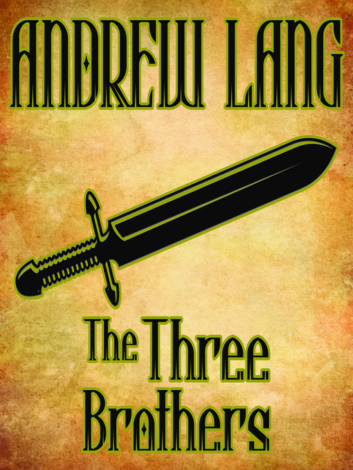 Title details for The Three Brothers by Andrew Lang - Available